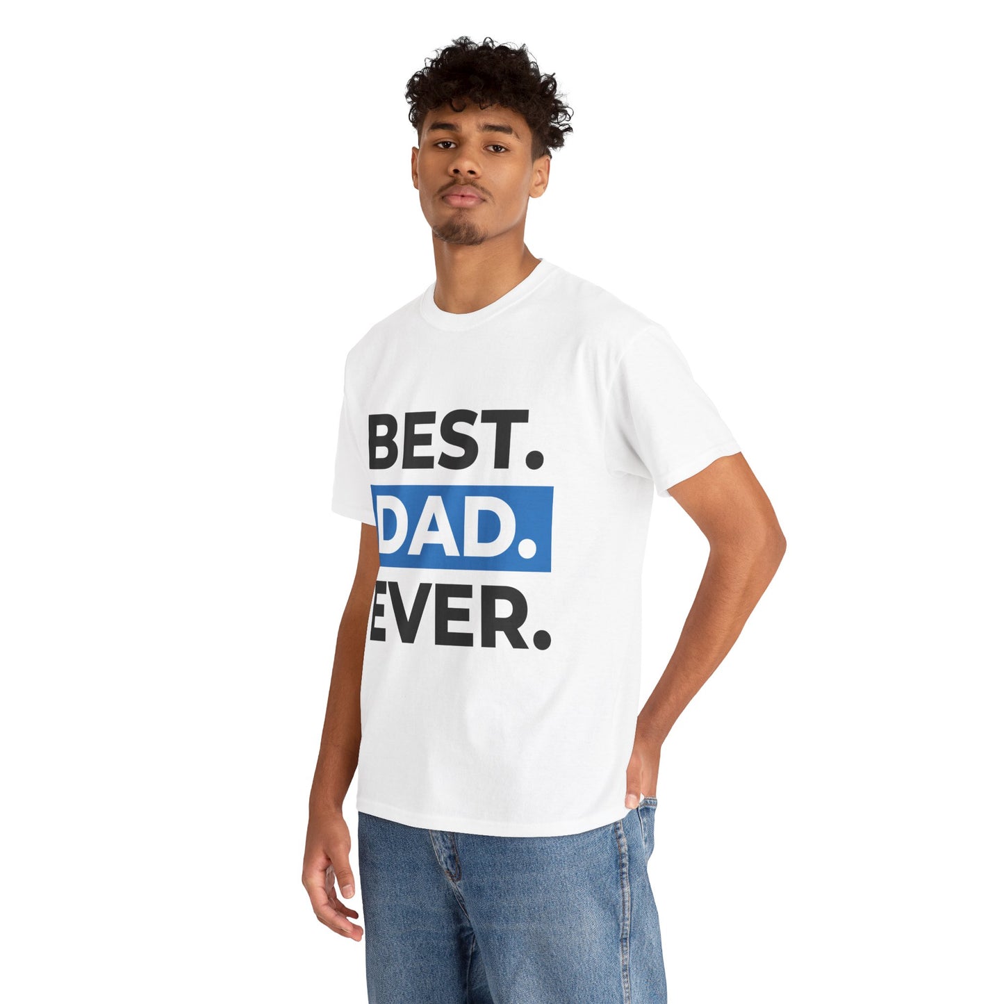 Best Dad Ever Unisex Heavy Cotton Tee - Perfect Gift for Father's Day