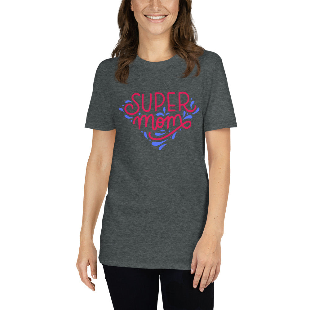 Super Mom - Mom / Mother - Short-Sleeve Unisex T-Shirt