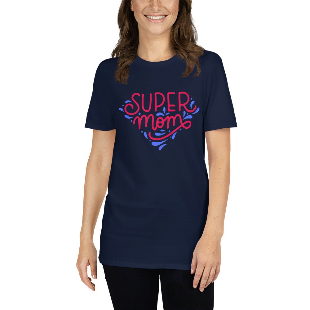 Super Mom - Mom / Mother - Short-Sleeve Unisex T-Shirt