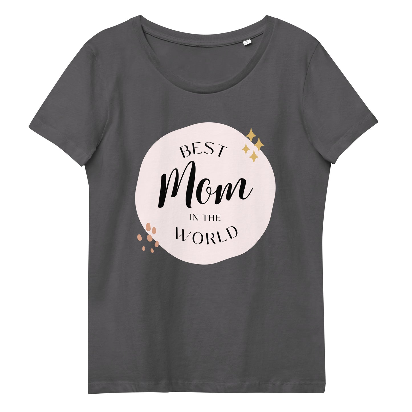 Best Mom In the World - Mom / mother - Women's fitted eco tee