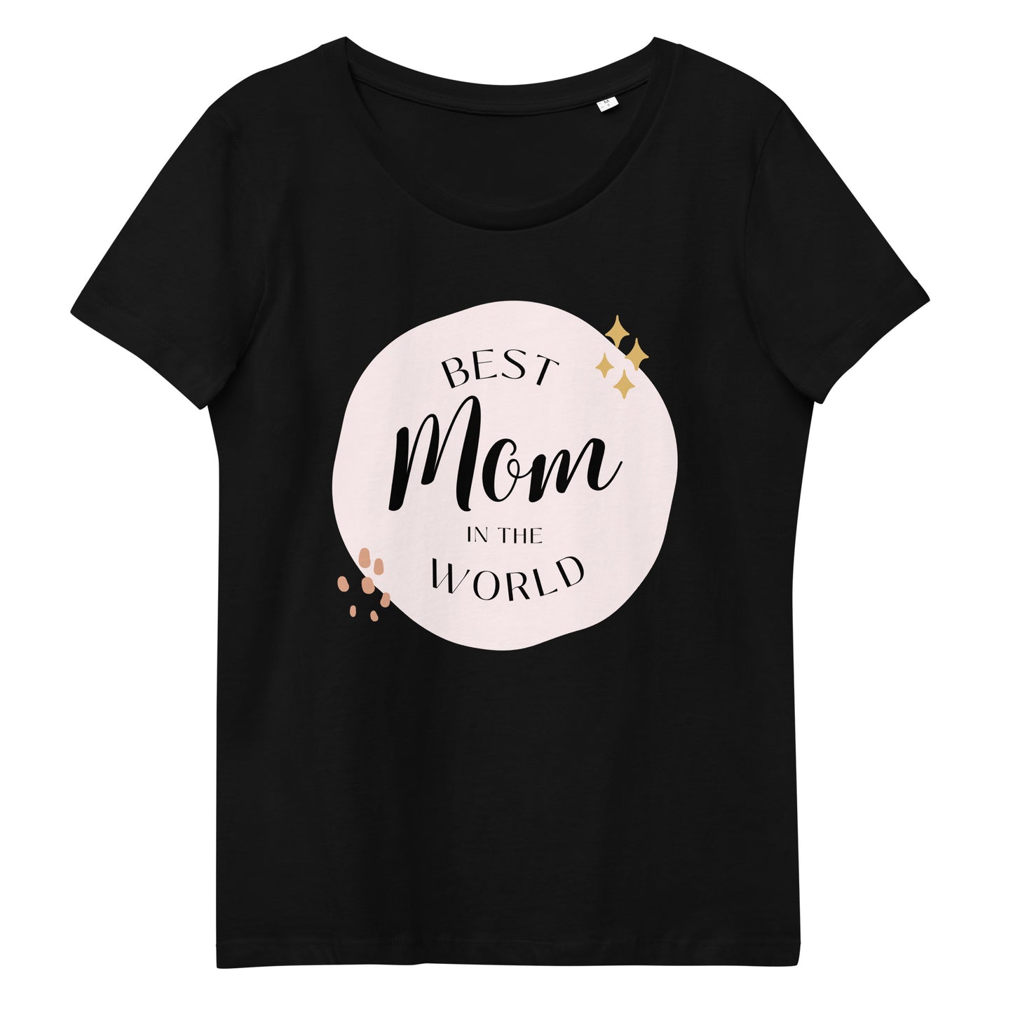 Best Mom In the World - Mom / mother - Women's fitted eco tee