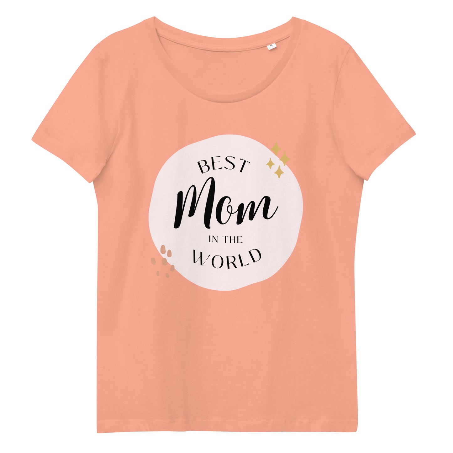 Best Mom In the World - Mom / mother - Women's fitted eco tee